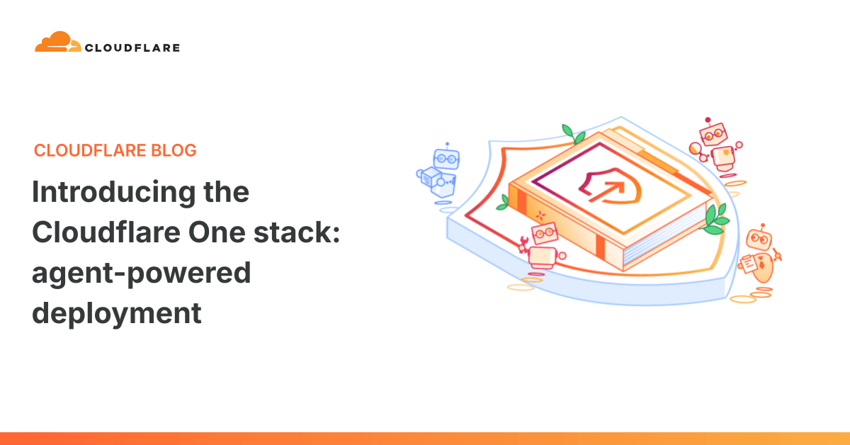 Cloudflare One Stack: Triển khai Zero Trust với sự hỗ trợ của Agent