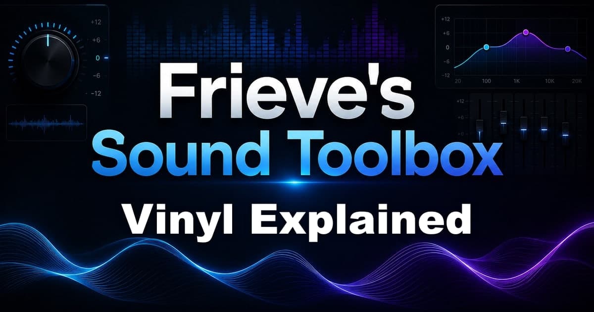 Frieve Vinyl Explained: A Physics-Accurate Stylus/Groove Simulator