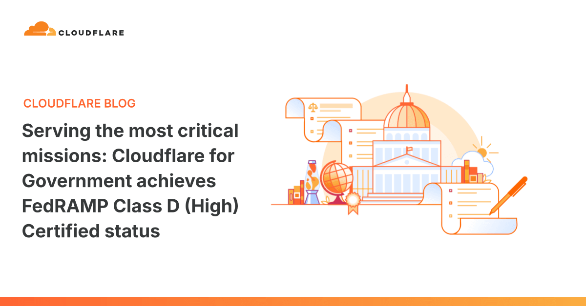 Cloudflare for Government Hits FedRAMP High, Sets Sights on DoD IL4