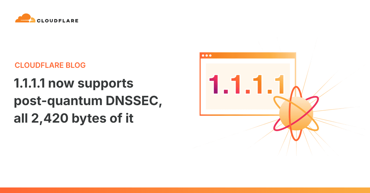 Cloudflareの1.1.1.1がML-DSA-44 DNSSECを検証、署名は2,420バイト