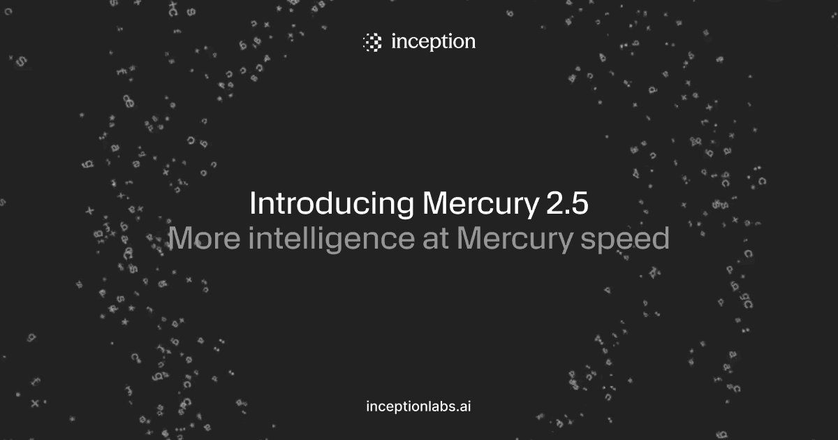InceptionのMercury 2.5:拡散LLMが毎秒1,100トークンを達成、フロンティア級の品質を主張