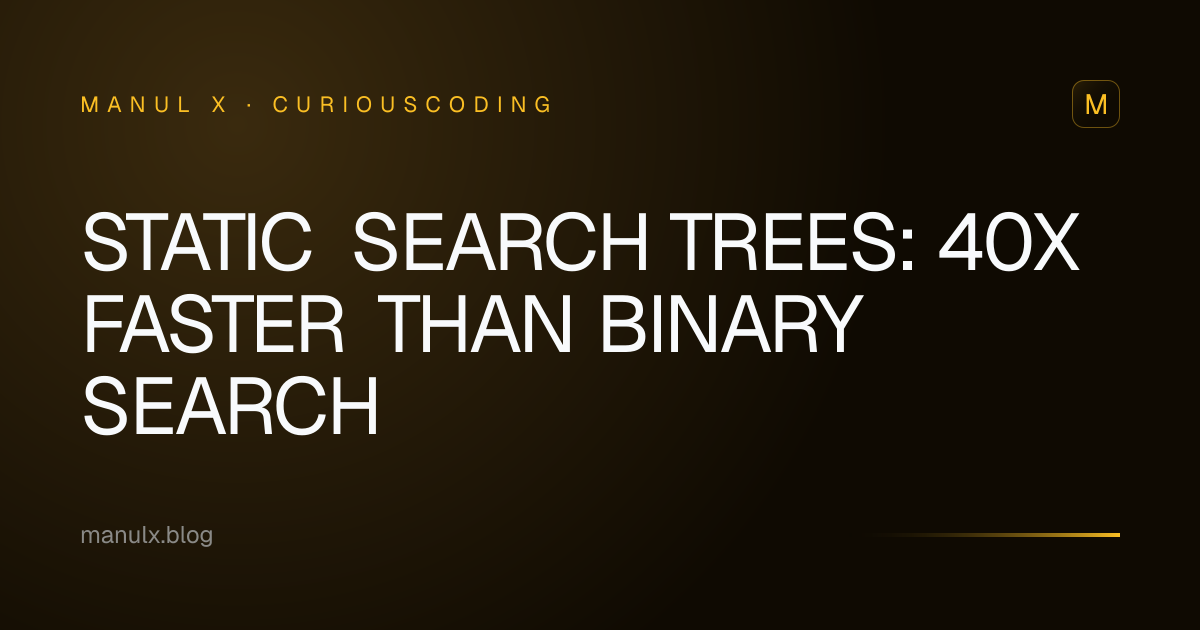 Static Search Trees: 40x Faster Than Binary Search