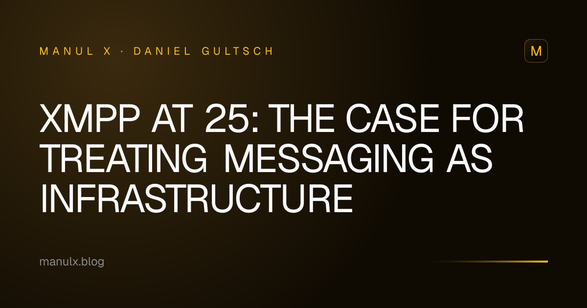 XMPP at 25: The Case for Treating Messaging as Infrastructure