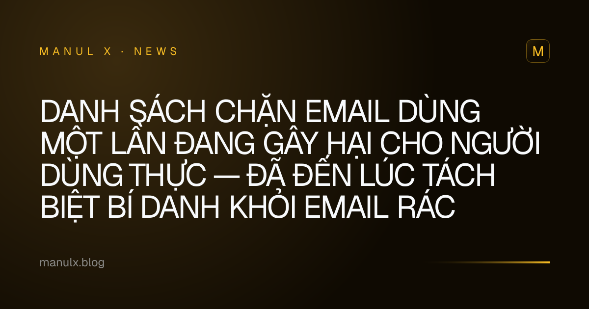 Danh sách chặn email dùng một lần đang gây hại cho người dùng thực — Đã đến lúc tách biệt bí danh khỏi email rác