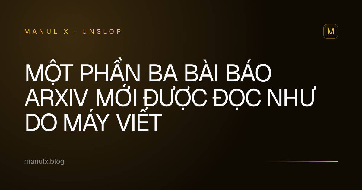 Một phần ba bài báo arXiv mới được đọc như do máy viết