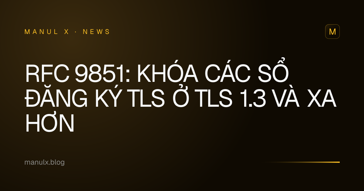 RFC 9851: Khóa các Sổ đăng ký TLS ở TLS 1.3 và xa hơn
