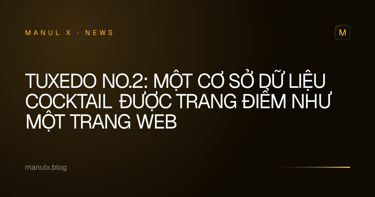 Tuxedo No.2: Một Cơ Sở Dữ Liệu Cocktail Được Trang Điểm Như Một Trang Web